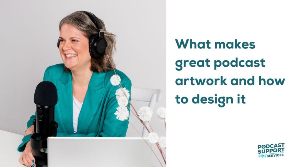 What makes great podcast artwork and how to design it