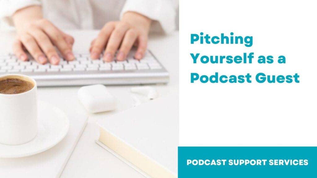 Pitching Yourself as a Podcast Guest