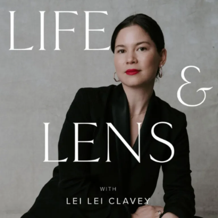 Life and Lens with Lei Lei Clavey Podcast Artwork