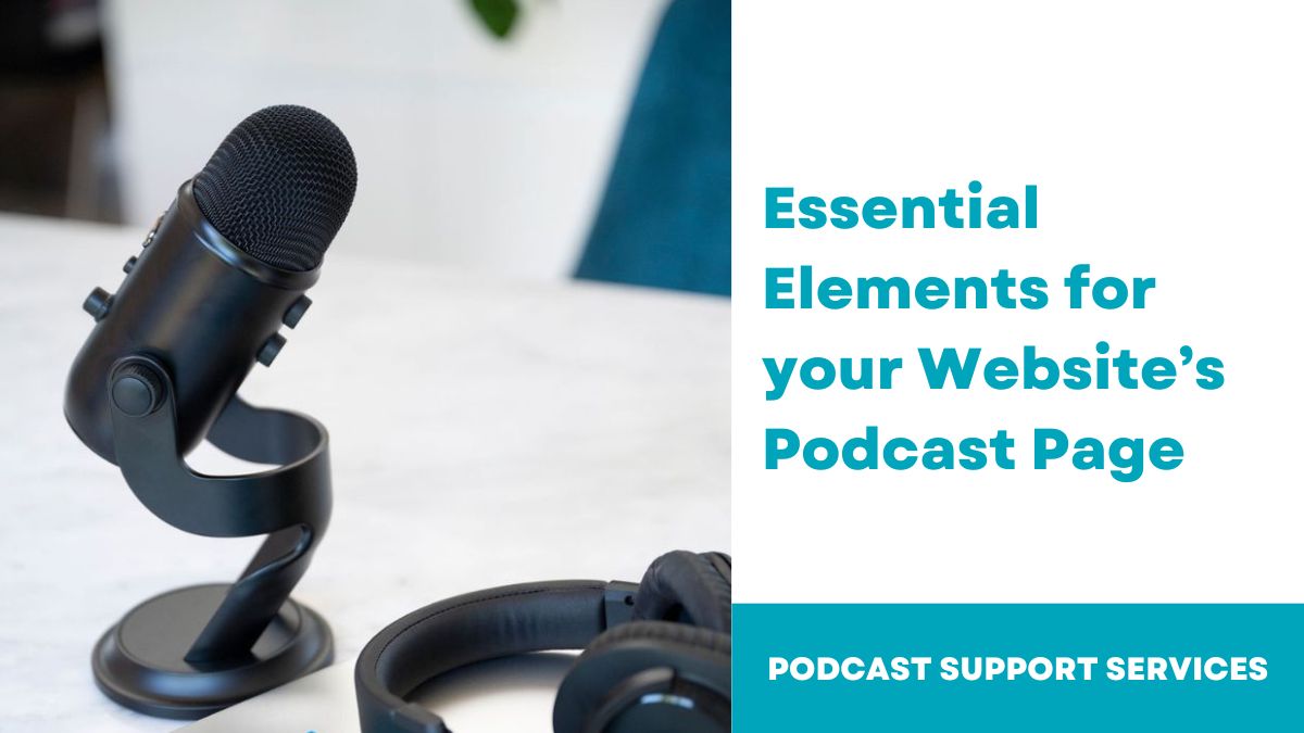 Essential Elements for your Website’s Podcast Page