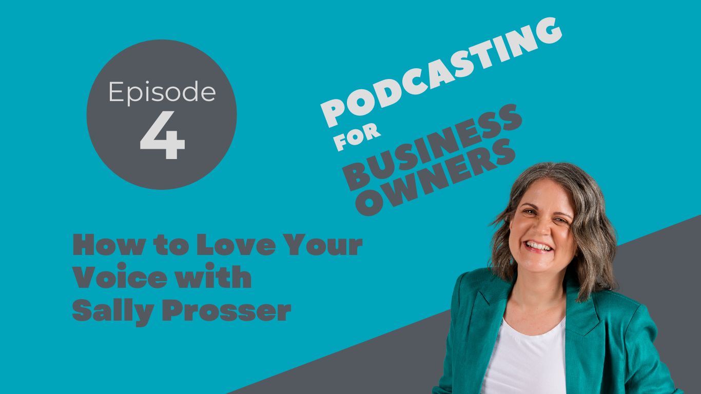 How to Love Your Voice with Sally Prosser