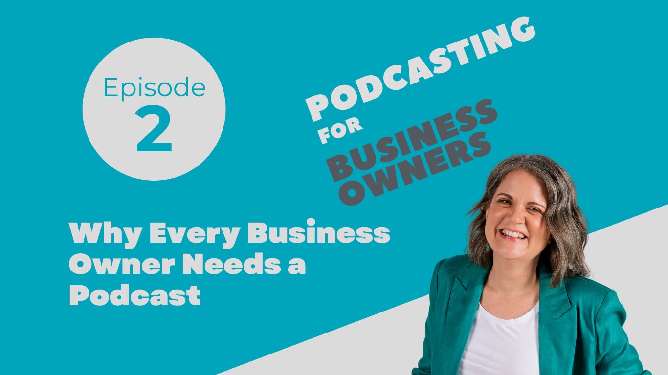 Why Every Business Owner Needs a Podcast