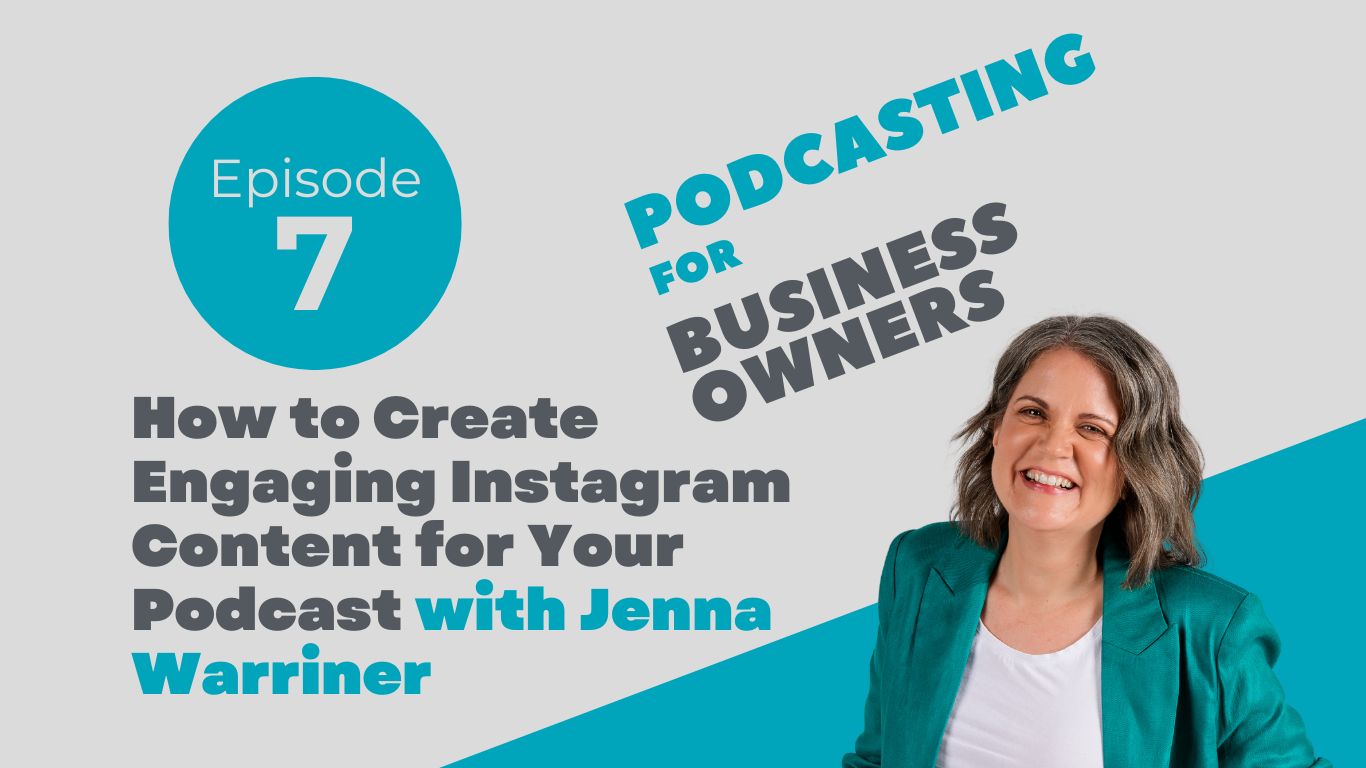 How to Create Engaging Instagram Content for Your Podcast with Jenna Warriner