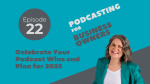 Celebrate Your Podcast Wins and Plan for 2025