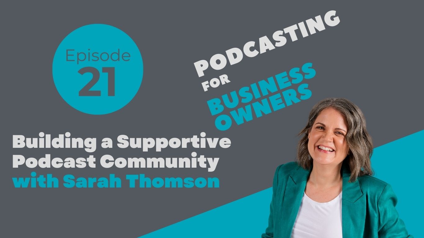 Building a Supportive Podcast Community with Sarah Thomson