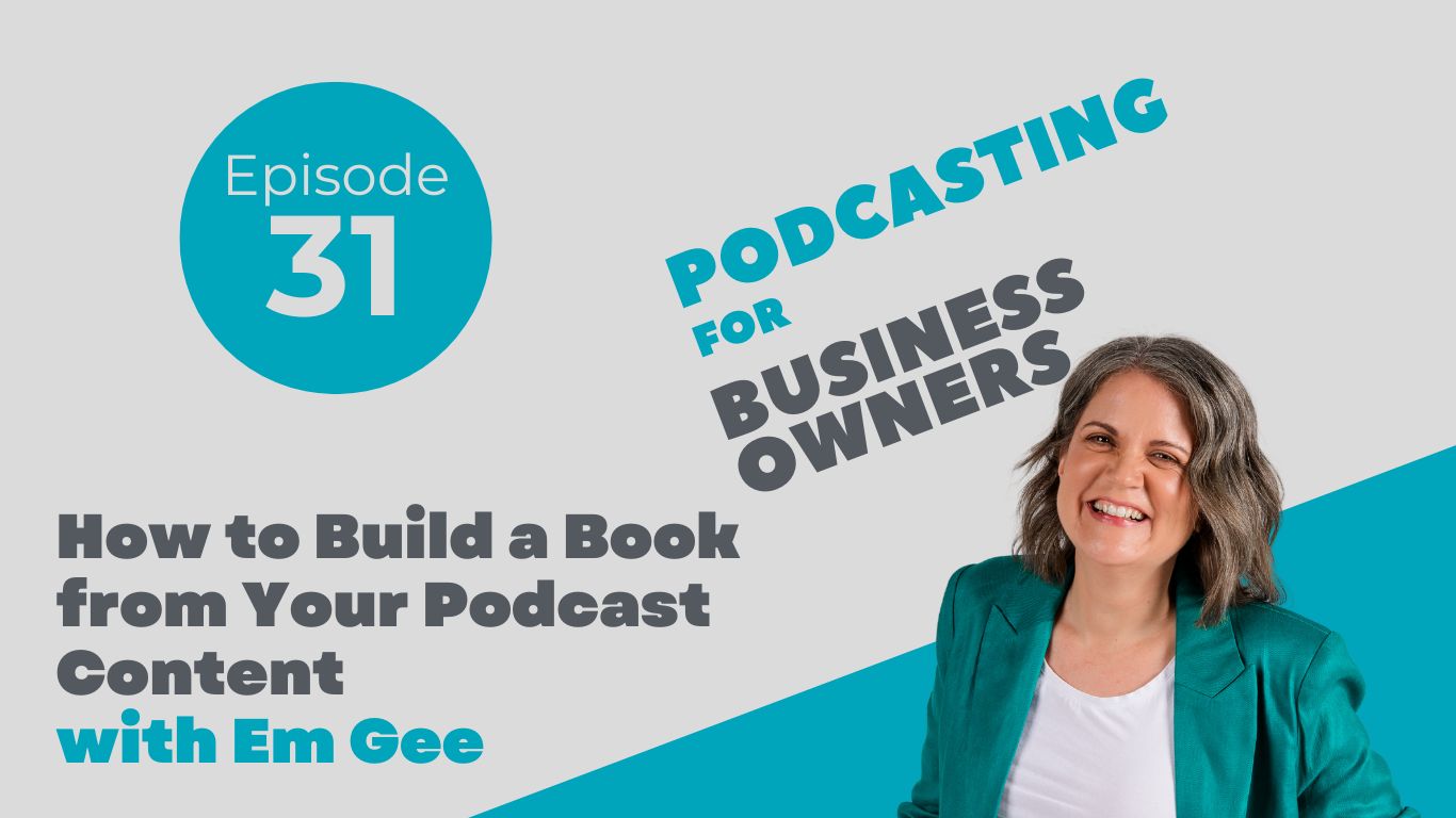 How to Build a Book from Your Podcast Content