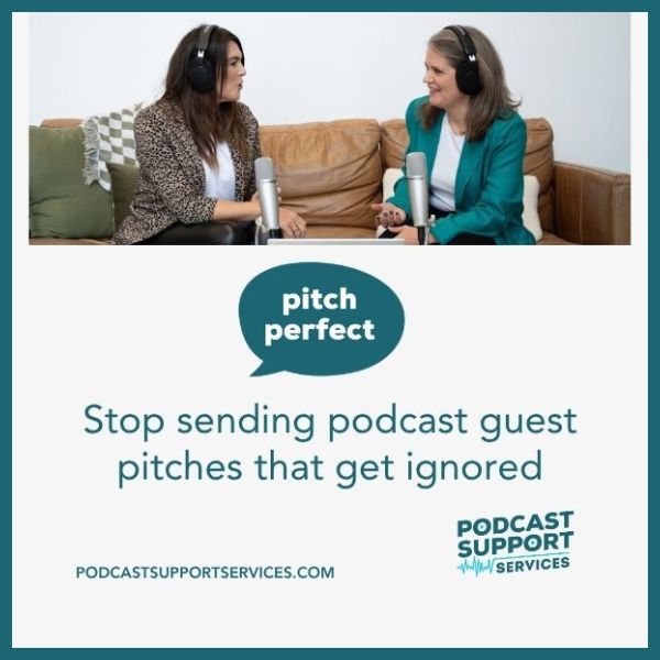 Pitch Perfect: Stop sending podcast guest pitches that get ignored
