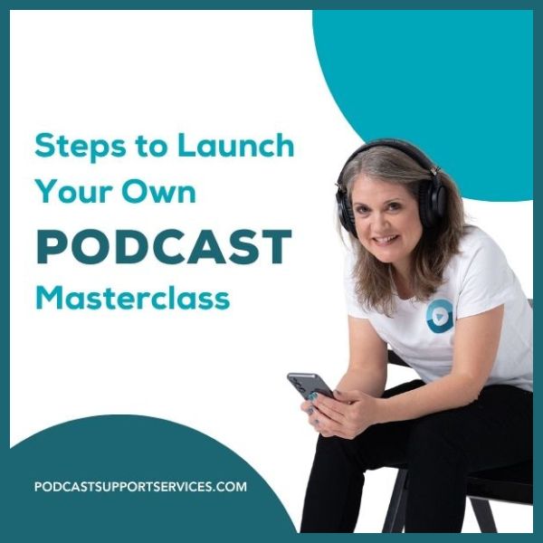 Steps to launch a podcast masterclass