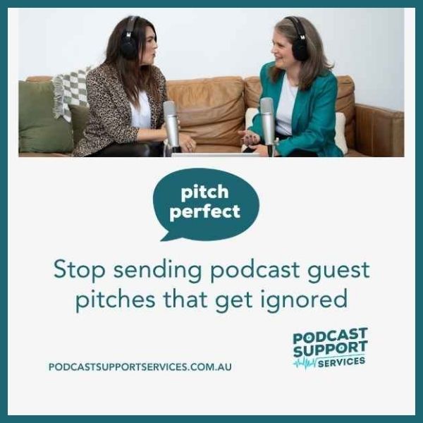 Pitch Perfect - stop sending podcast guest pitches that get ignored